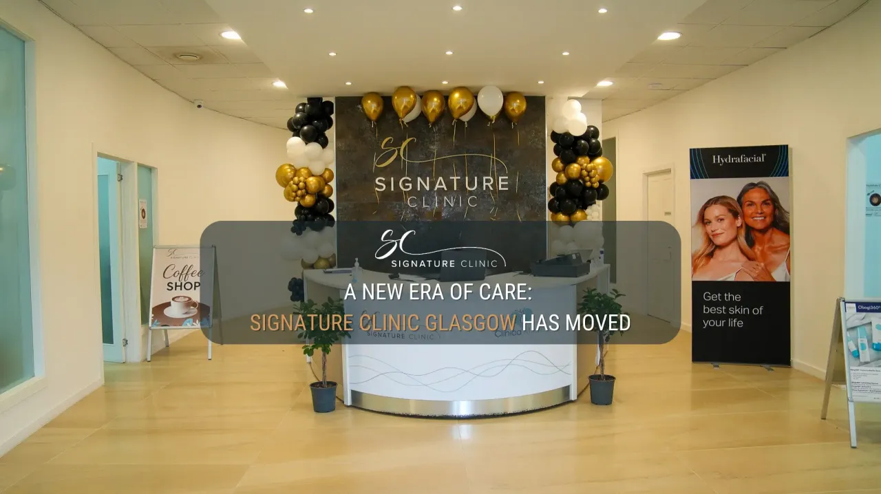A New Era of Care: Signature Clinic Glasgow Has Moved