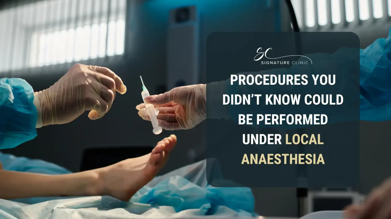 Procedures You Didn’t Know Could Be Performed Under Local Anaesthesia